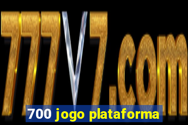 700 jogo plataforma